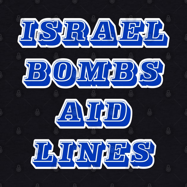 Israel Bombs Aid Lines - Flour Massacre - Front by SubversiveWare